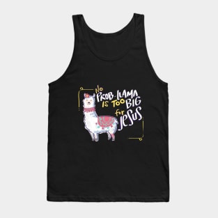 No Prob Llama is too Big for Jesus Christian Design Tank Top